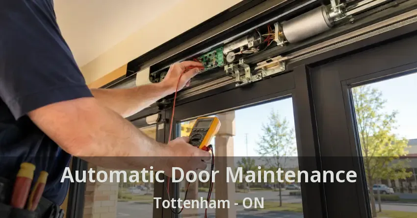 Automatic Door Maintenance Tottenham - ON