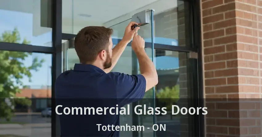 Commercial Glass Doors Tottenham - ON