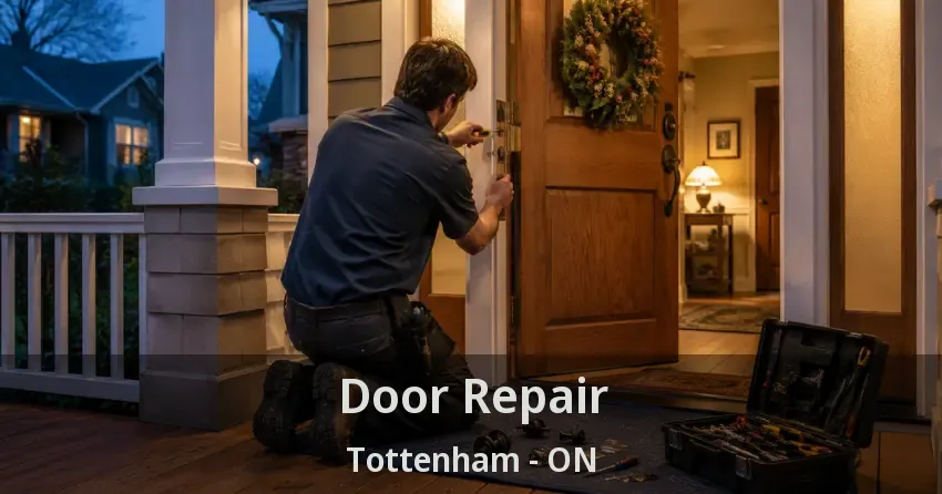 Door Repair Tottenham - ON