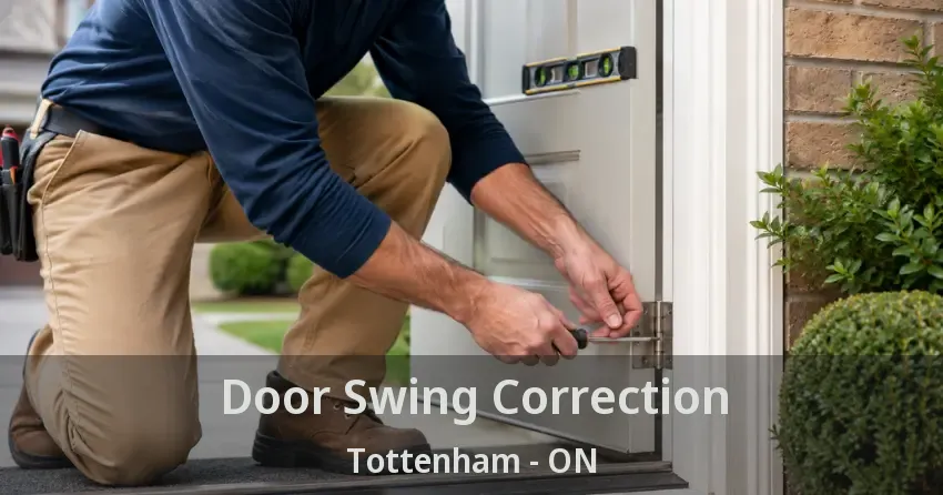 Door Swing Correction Tottenham - ON