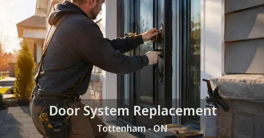 Door System Replacement Tottenham - ON