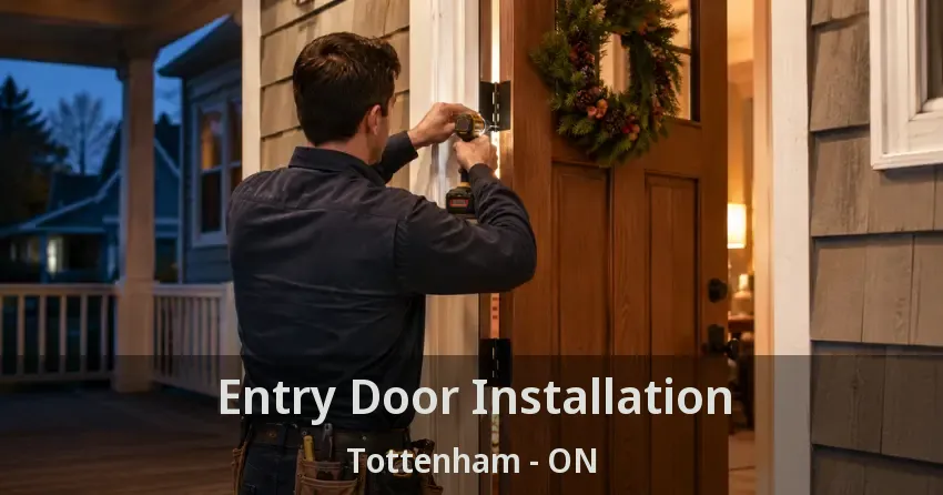 Entry Door Installation Tottenham - ON