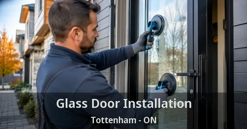 Glass Door Installation Tottenham - ON