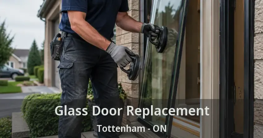 Glass Door Replacement Tottenham - ON