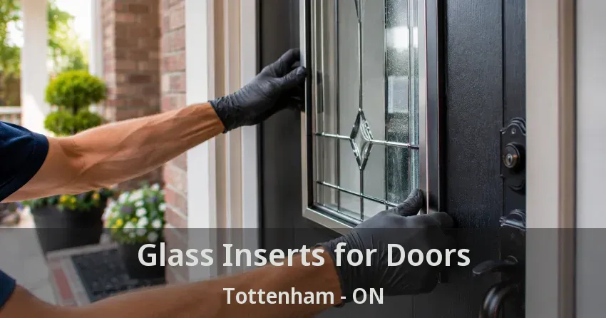 Glass Inserts for Doors Tottenham - ON