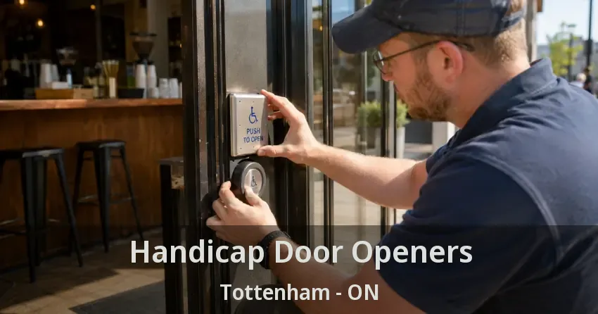 Handicap Door Openers Tottenham - ON