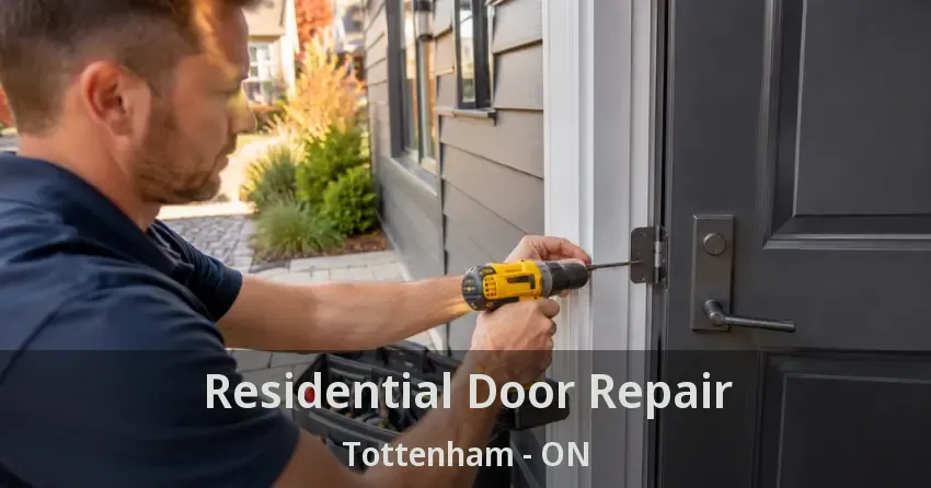Residential Door Repair Tottenham - ON