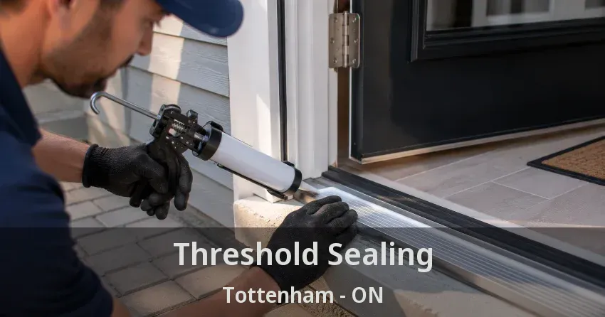 Threshold Sealing Tottenham - ON